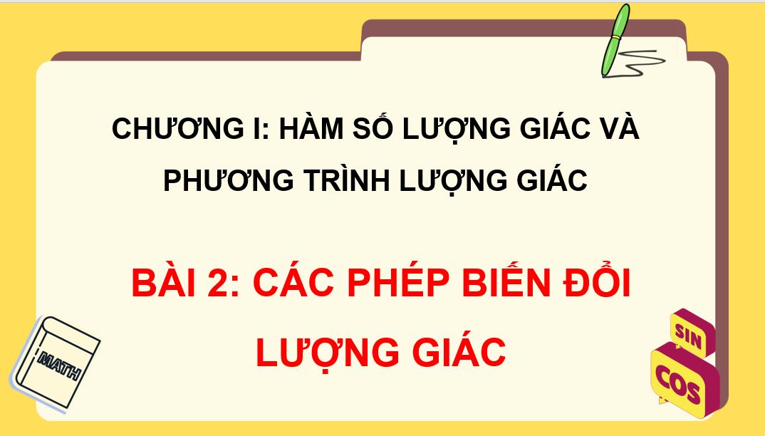 Chương 1. Bài 2. Các phép biến đổi lượng giác