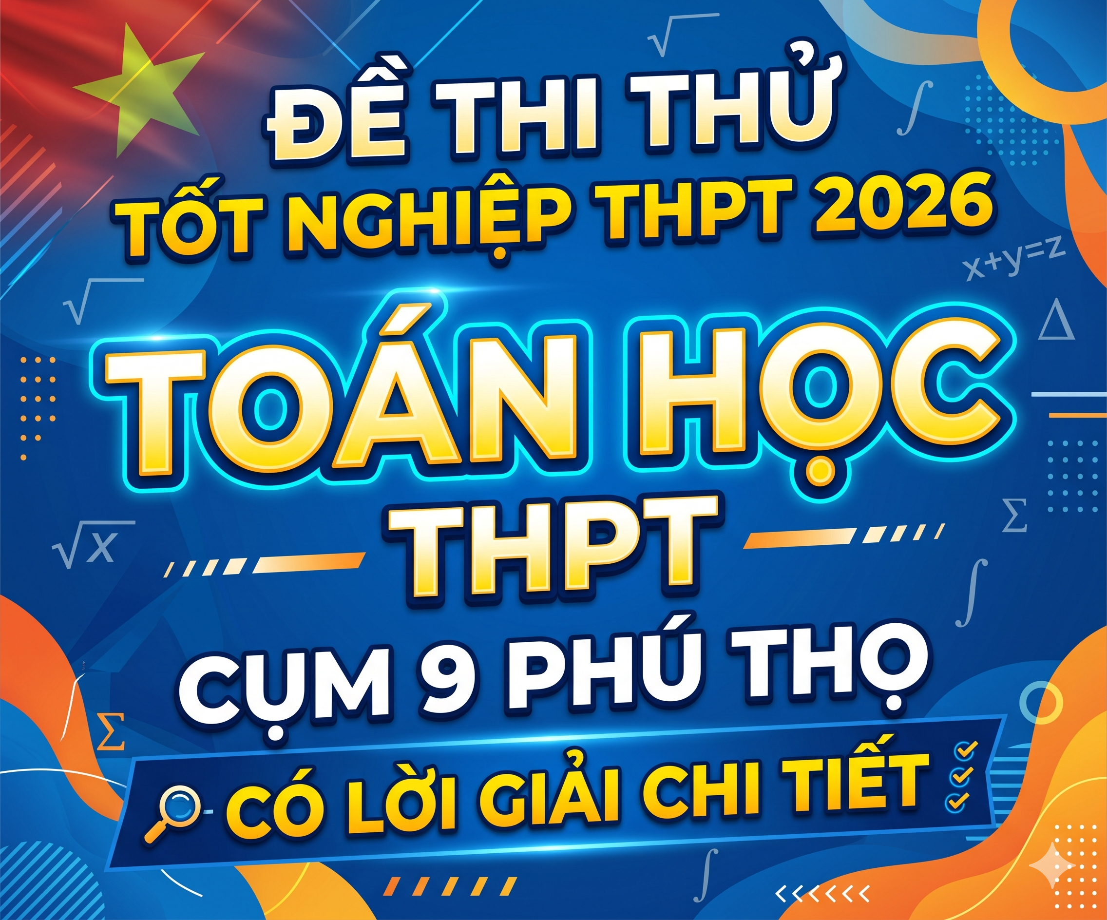 67. Đề thi thử tốt nghiệp THPT 2026 Toán học THPT Cụm 9 Phú Thọ - có lời giải chi tiết