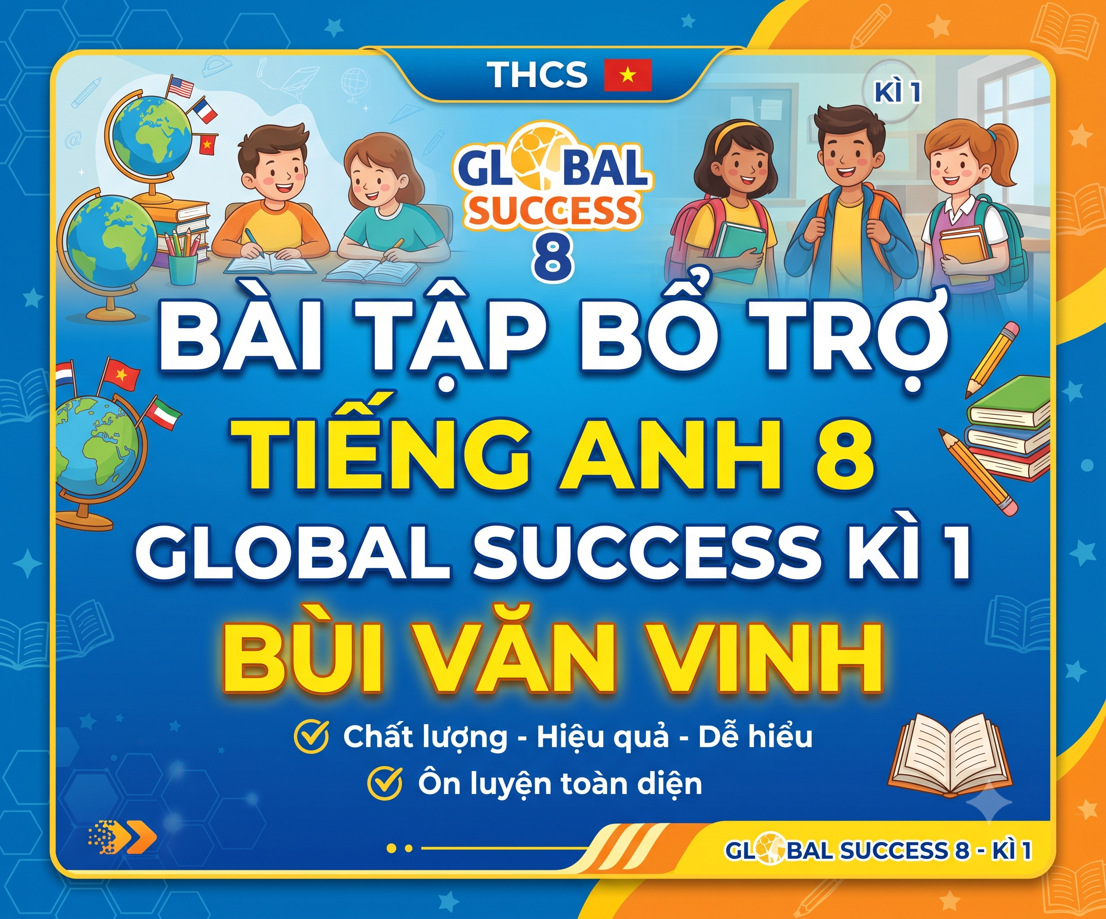 Bài tập bổ trợ tiếng anh 8 global success kì 1 - Bùi Văn Vinh