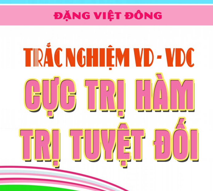 Cực trị hàm trị tuyệt đối – Đặng Việt Đông