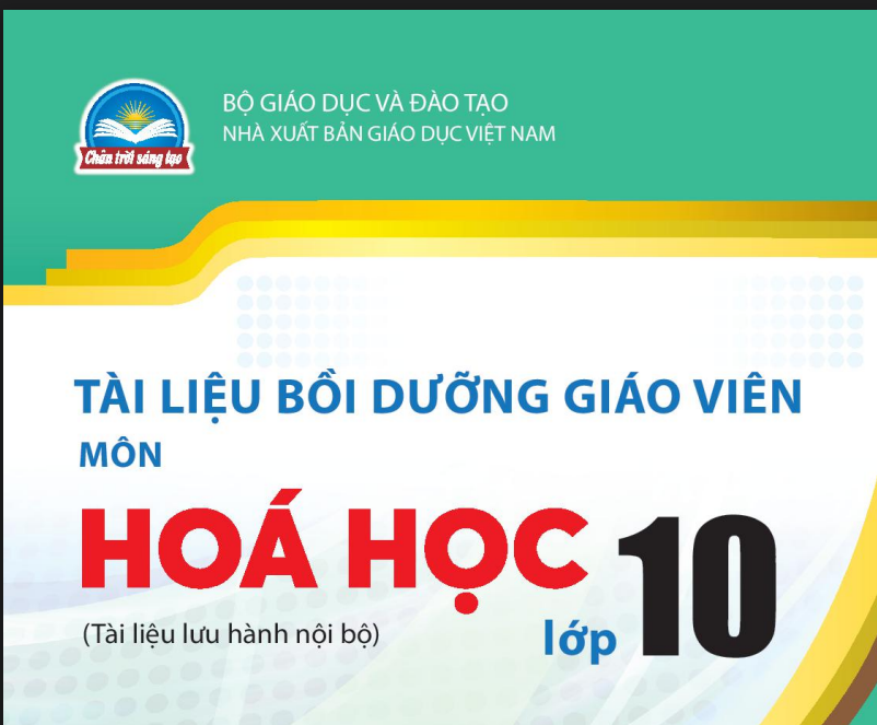 Tài liệu bồi dưỡng giáo viên sử dụng sách Hóa học 10 Chân trời sáng tạo - Miễn phí