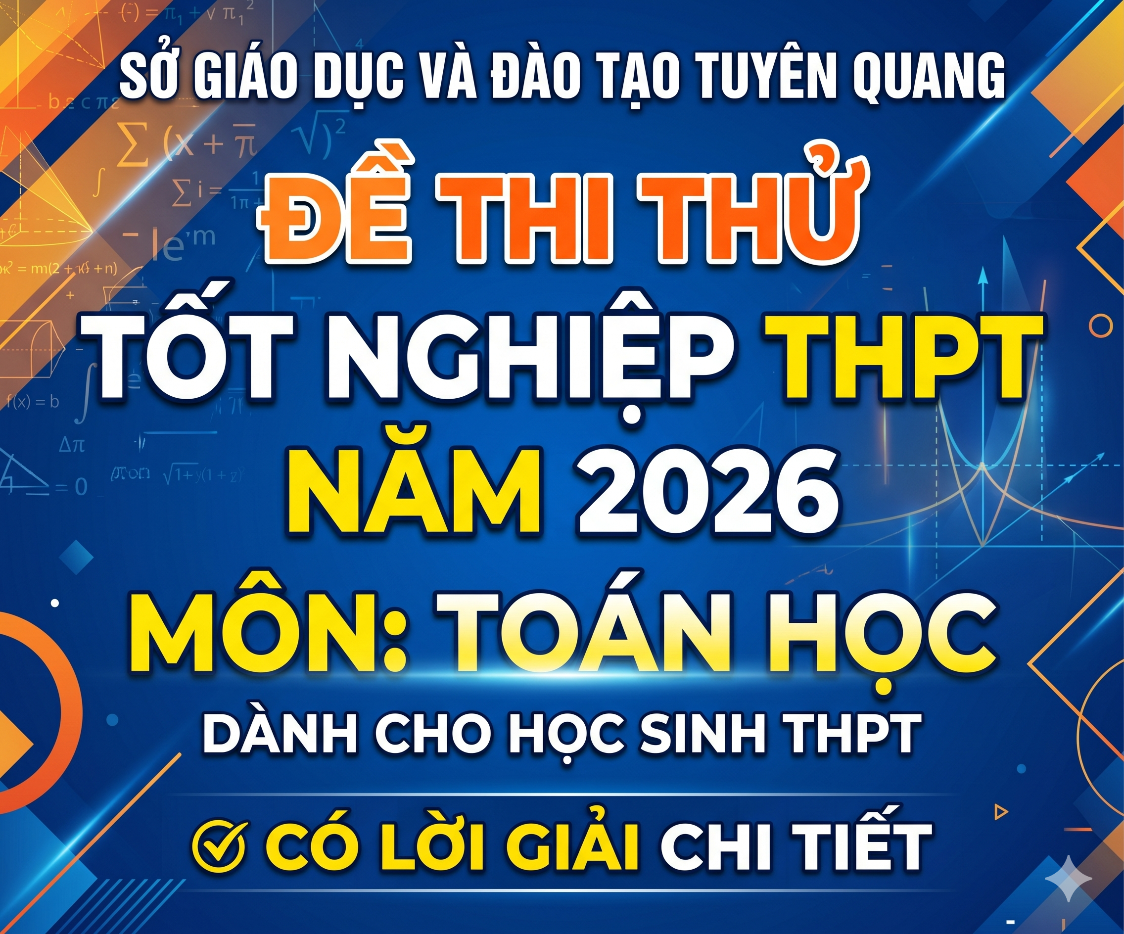 60. Đề thi thử tốt nghiệp THPT 2026 Toán học THPT Sở Tuyên Quang - có lời giải chi tiết