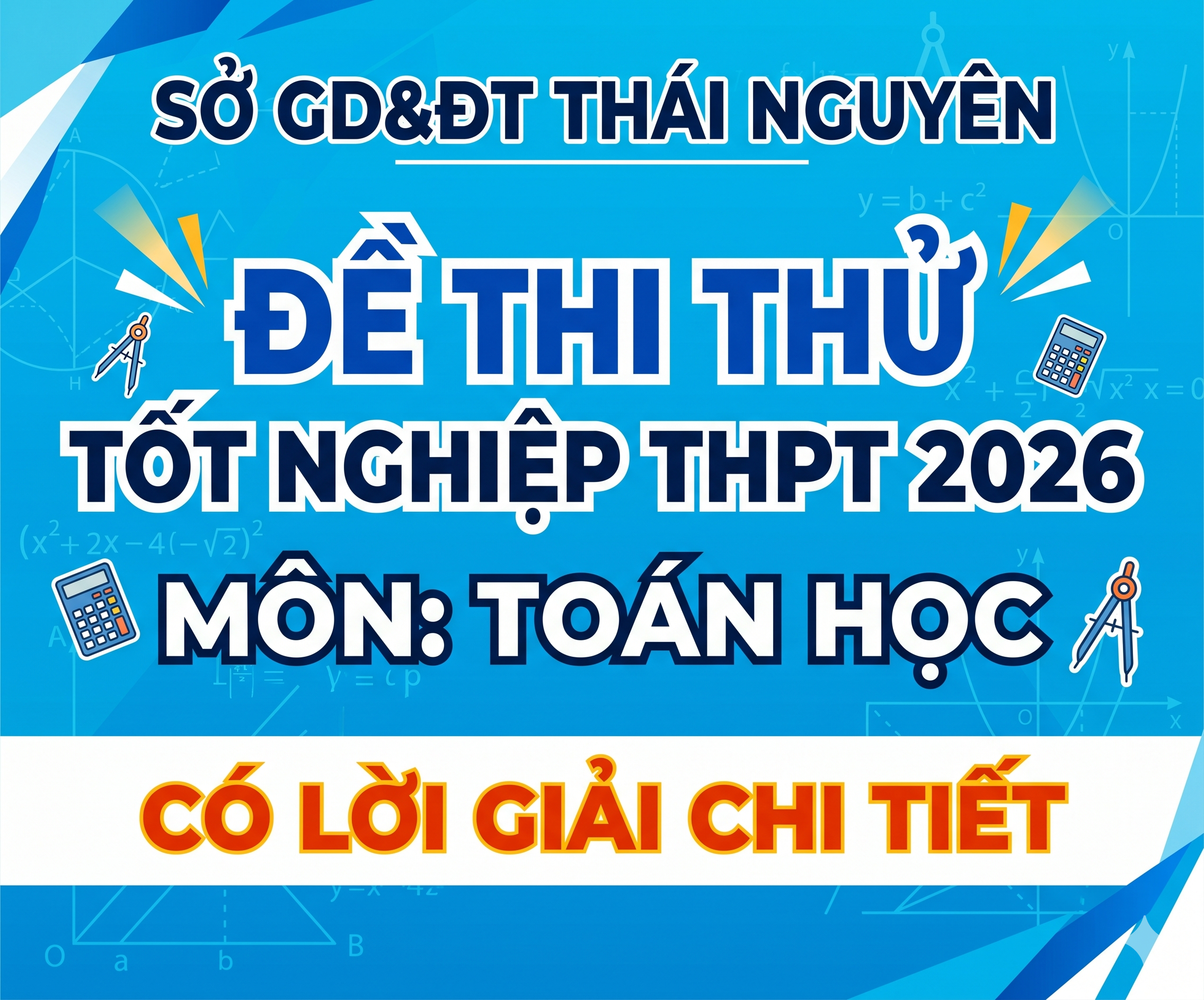 64. Đề thi thử tốt nghiệp THPT 2026 Toán học THPT Sở Thái Nguyên - có lời giải chi tiết