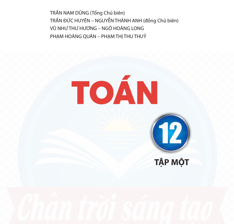 SÁCH GIÁO KHOA TOÁN 12 TẬP 1 CHÂN TRỜI SÁNG TẠO Miễn phí