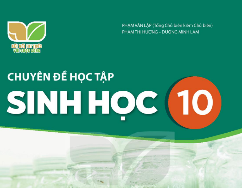 SÁCH GIÁO KHOA SINH HỌC 10 CHUYÊN ĐỀ HỌC TẬP KẾT NỐI TRI THỨC Miễn phí