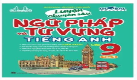 Luyện Chuyên Sâu Ngữ Pháp và Từ Vựng Global Success 9 HK1