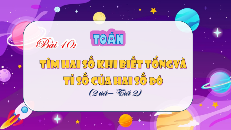 TOÁN 5_CTST_BÀI 10_TIẾT 2_BÀI GIẢNG PPT