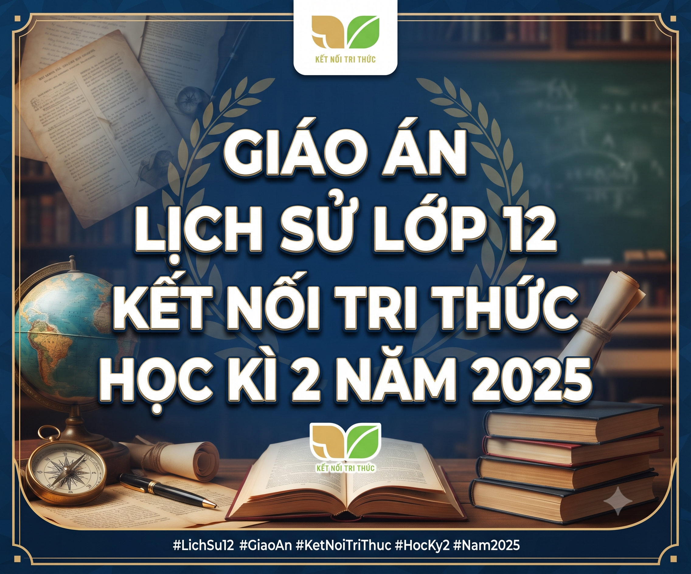 Giáo án lịch sử lớp 12 kết nối tri thức học kì 2 năm 2025