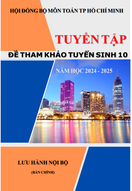 Tuyển Tập Đề Tham Khảo Tuyển Sinh Vào 10 Năm 2024 - 2025. pdf