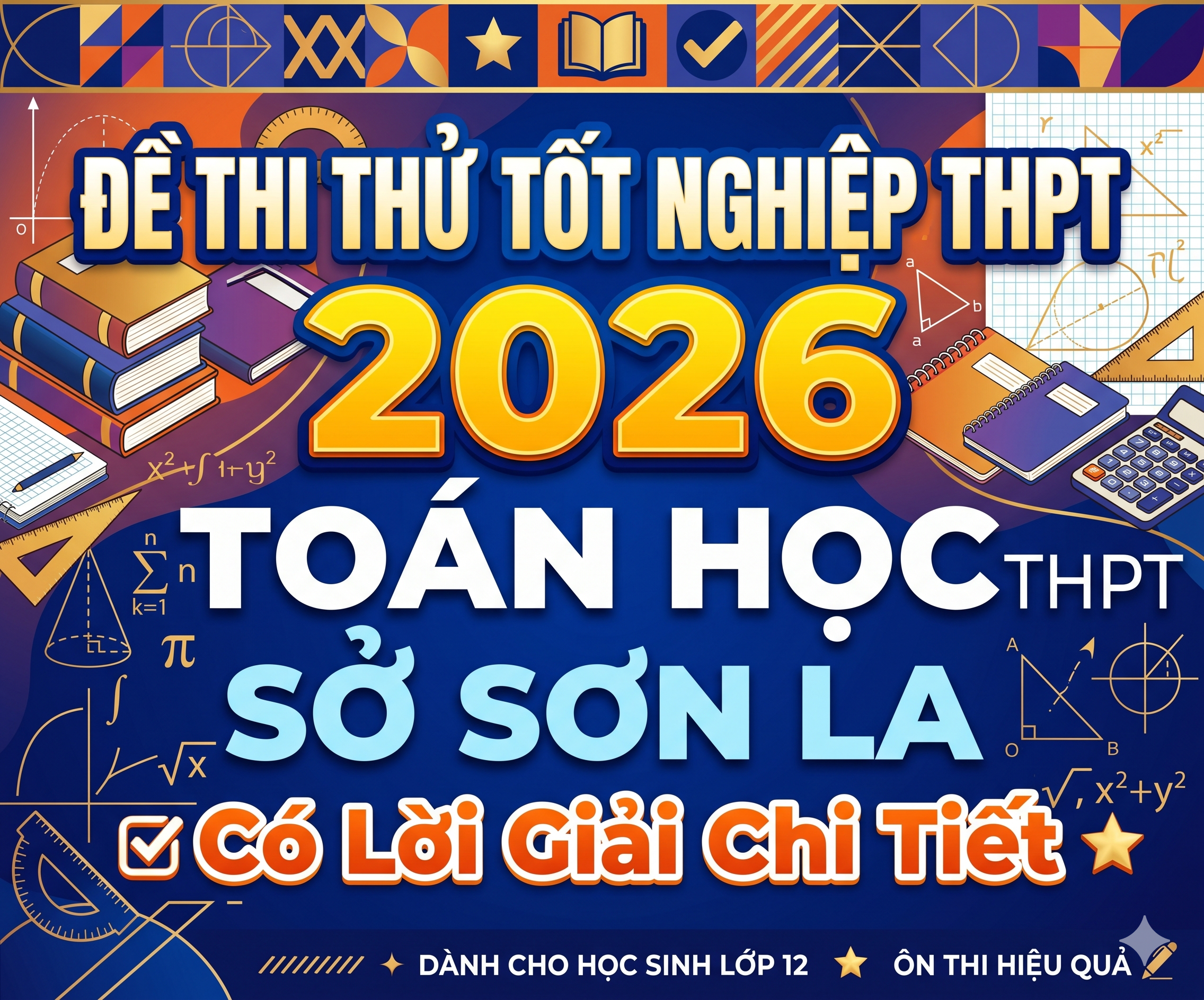 63. Đề thi thử tốt nghiệp THPT 2026 Toán học THPT Sở Sơn La - có lời giải chi tiết