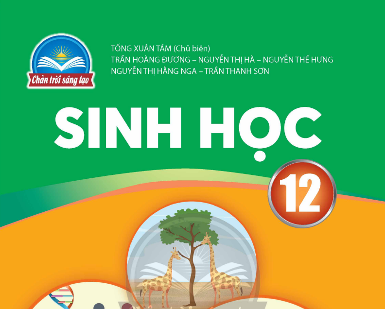 SÁCH GIÁO KHOA SINH HỌC 12 CHÂN TRỜI SÁNG TẠO Miễn phí