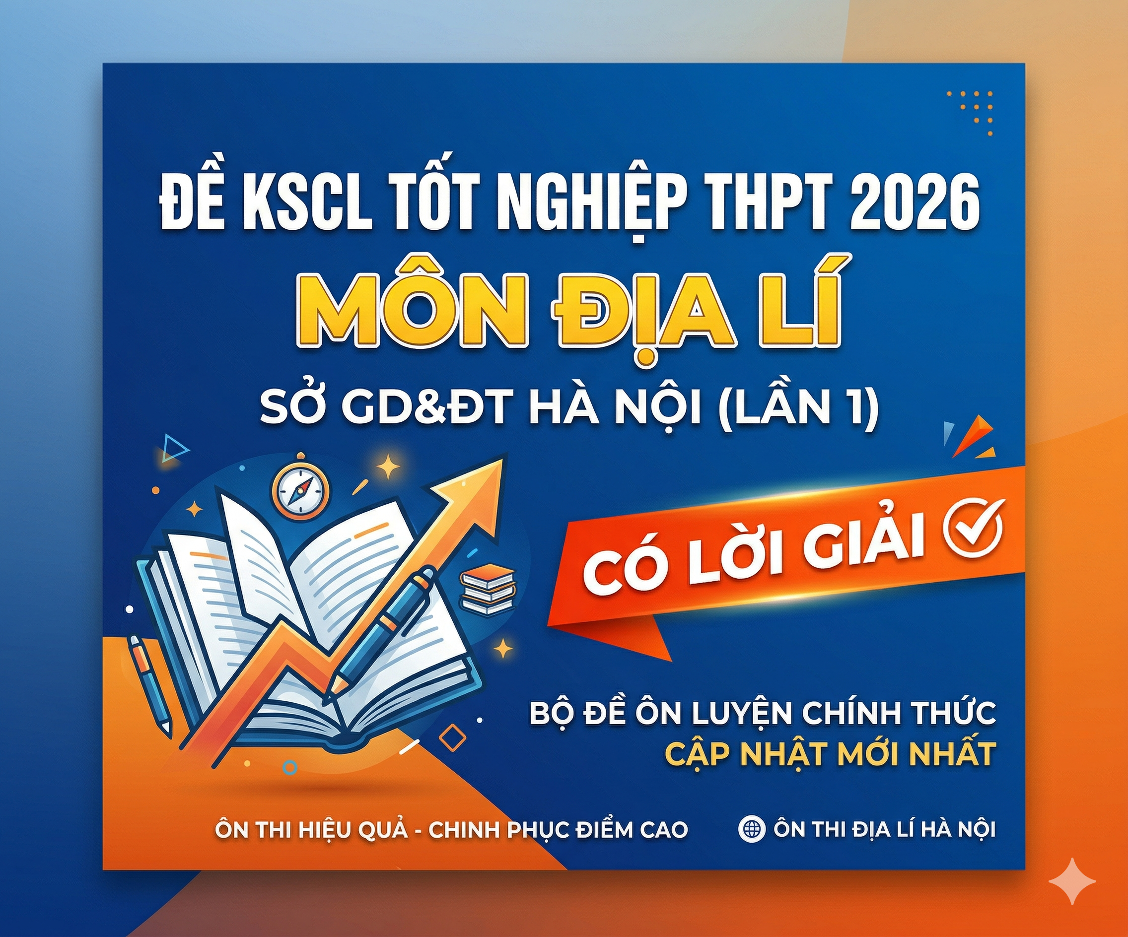 28. Đề KSCL Tốt nghiệp THPT 2026 - Môn Địa lí - Sở GD&ĐT Hà Nội (lần 1) - có lời giải