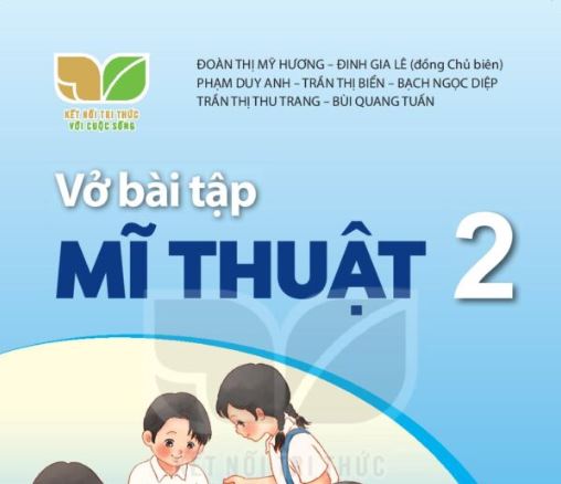 Vở bài tập Mĩ thuật 2 Kết nối tri thức với cuộc sống Miễn phí