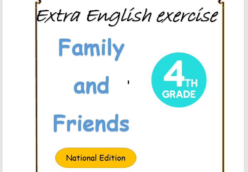 Bài tập bổ trợ Family and Friends national editon 4  có file nghe