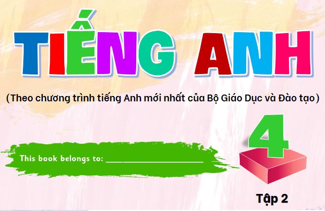 Bài tập bổ trợ Tiếng Anh 4 Học kì 2 Siêu hay có file nghe