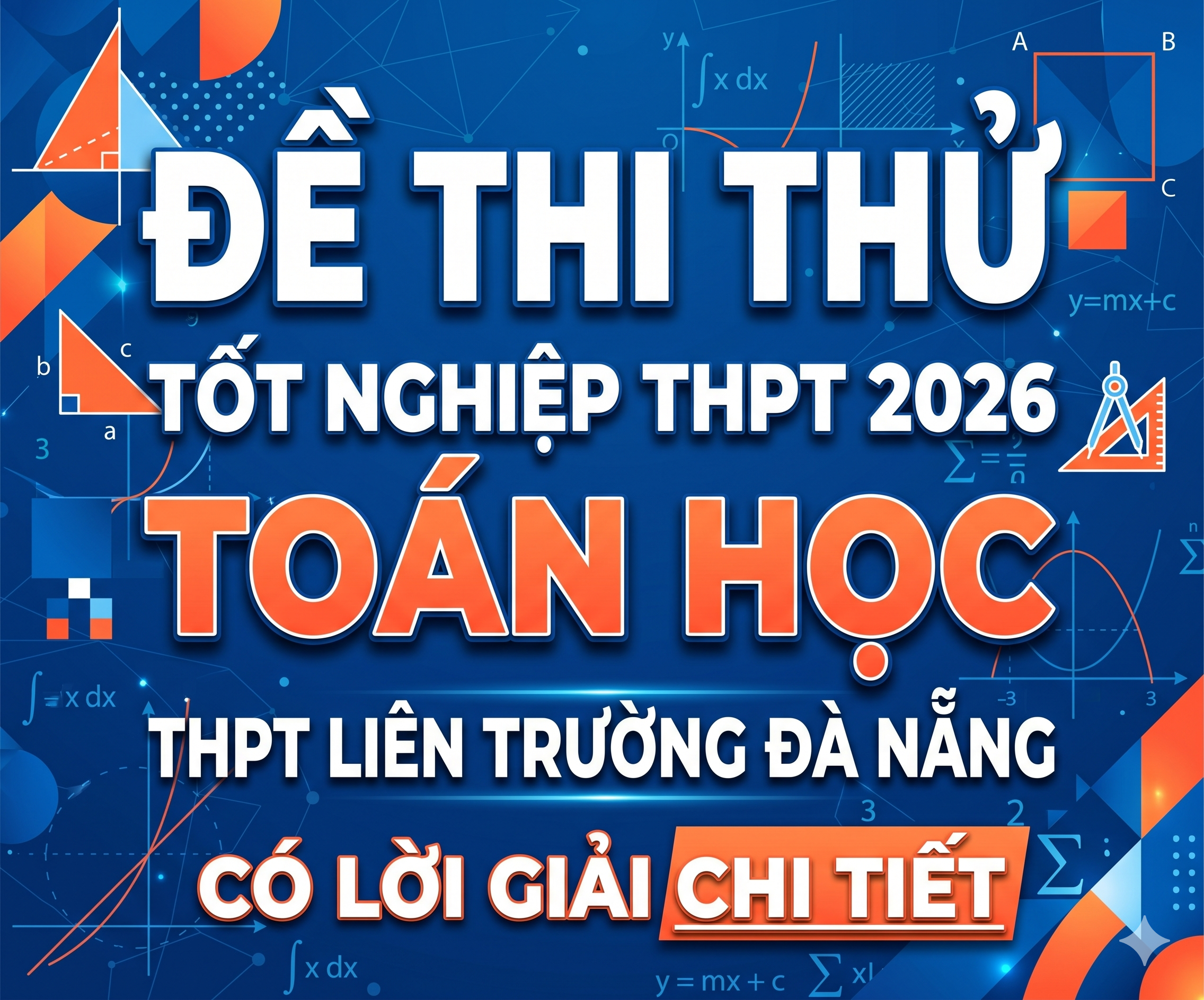 54. Đề thi thử tốt nghiệp THPT 2026 Toán học THPT Liên trường Đà Nẵng - có lời giải chi tiết