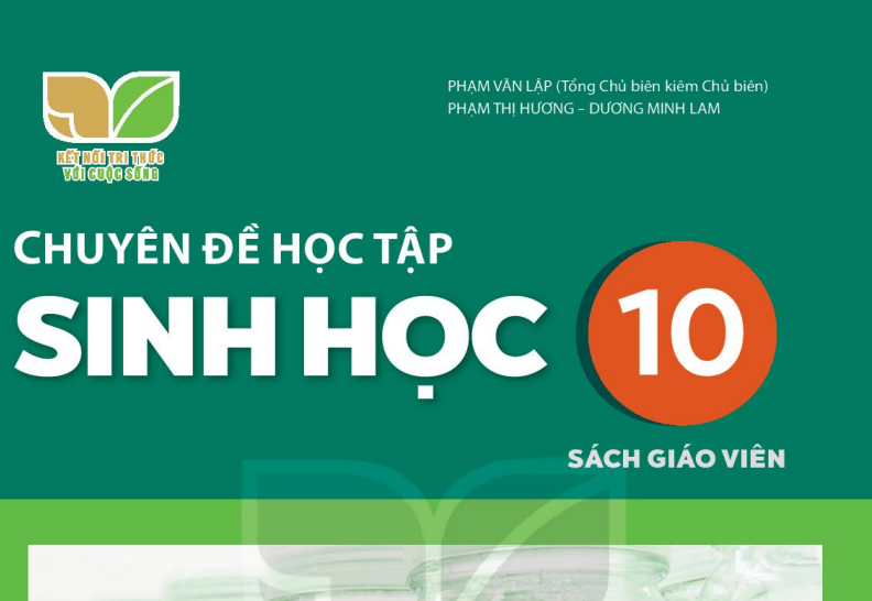 SÁCH GIÁO VIÊN SINH HỌC 10 CHUYÊN ĐỀ HỌC TẬP KẾT NỐI TRÍ THỨC Miễn phí