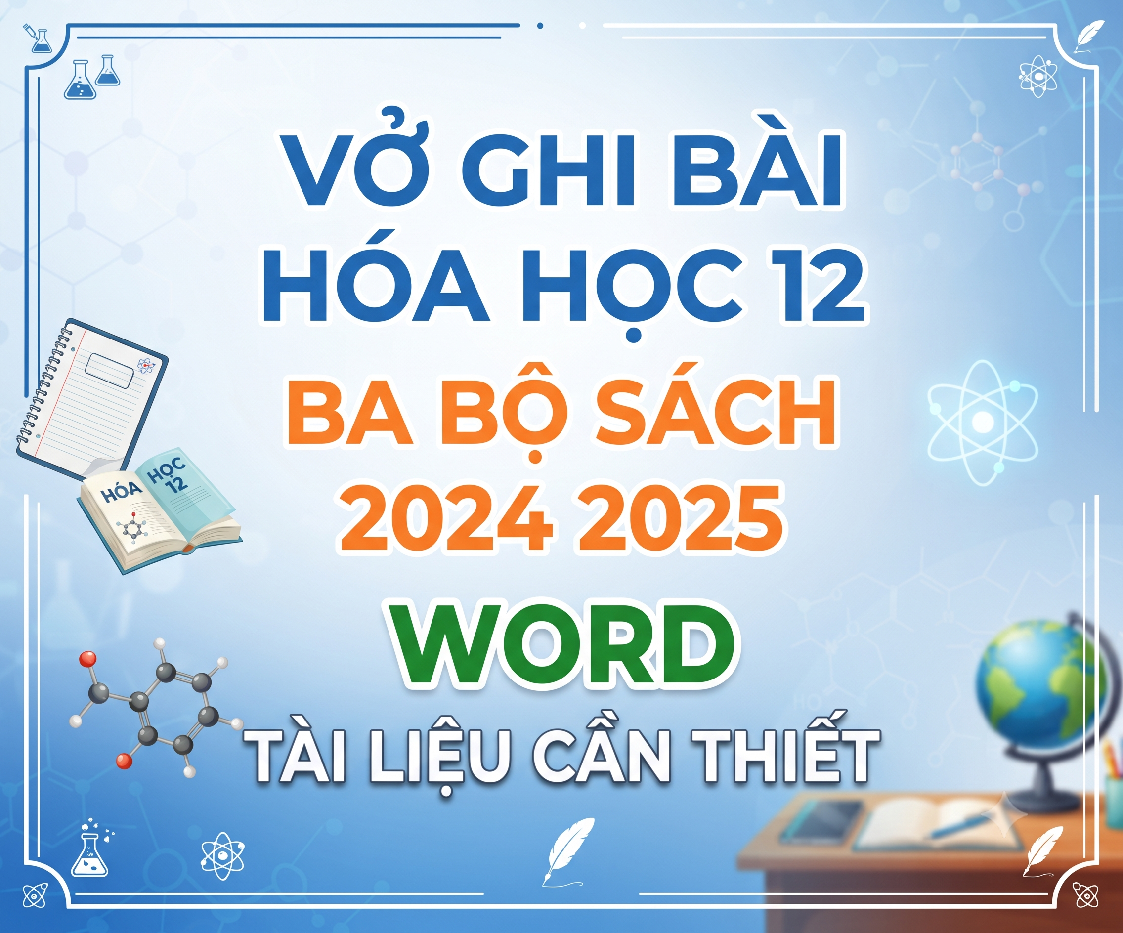 VỞ GHI BÀI HÓA HỌC 12 BA BỘ SÁCH 2024 2025 WORD