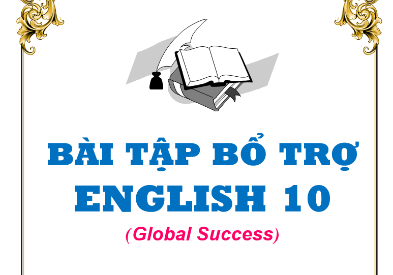 Vở bài tập bổ trợ Tiếng Anh 10 Global Success - Cả năm