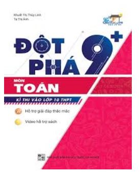 Đột phá 9+ Toán Kỳ thi vào lớp 10 THPT - Khuất Thùy Linh