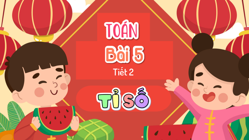 TOÁN 5_CTST_BÀI 5_TIẾT 2_BÀI GIẢNG PPT