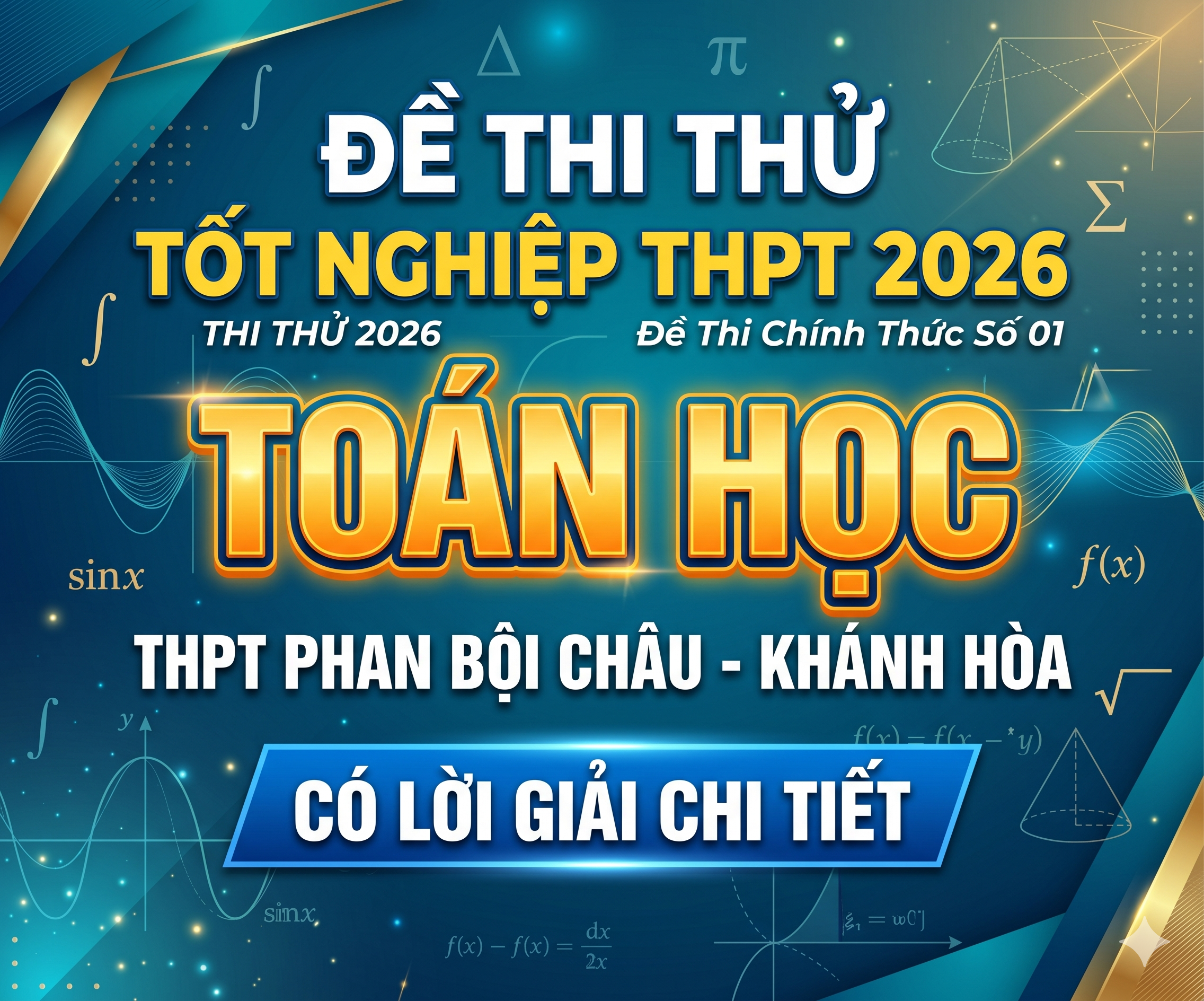 57. Đề thi thử tốt nghiệp THPT 2026 Toán học THPT Phan Bội Châu - Khánh Hòa - có lời giải