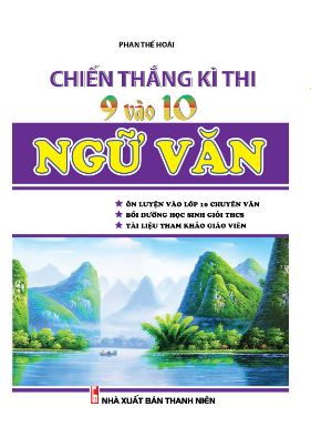 Chiến thắng kì thi 9 vào 10 Ngữ văn - Phan Thế Hoài