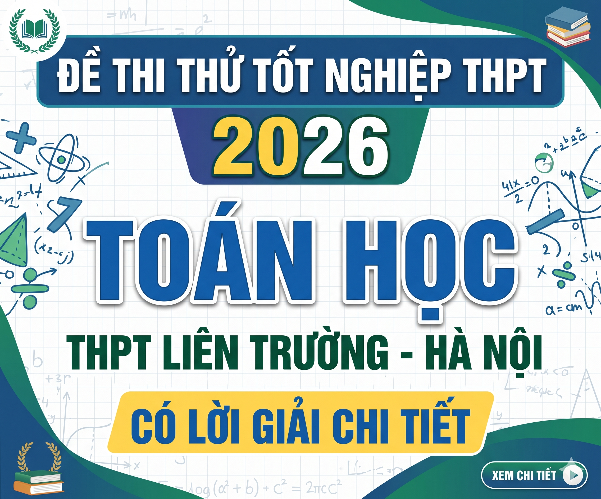 53. Đề thi thử tốt nghiệp THPT 2026 Toán học THPT Liên trường- Hà Nội - có lời giải chi tiết