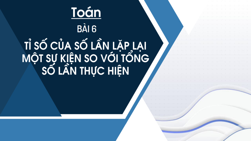 TOÁN 5_CTST_BÀI 6_BÀI GIẢNG PPT
