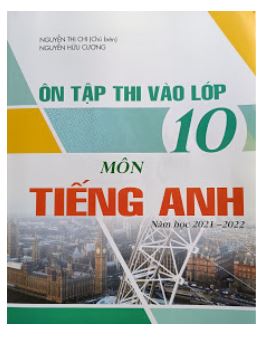 Ôn tập thi vào 10 năm học 2021 - 2022 Nguyễn Thị Chi