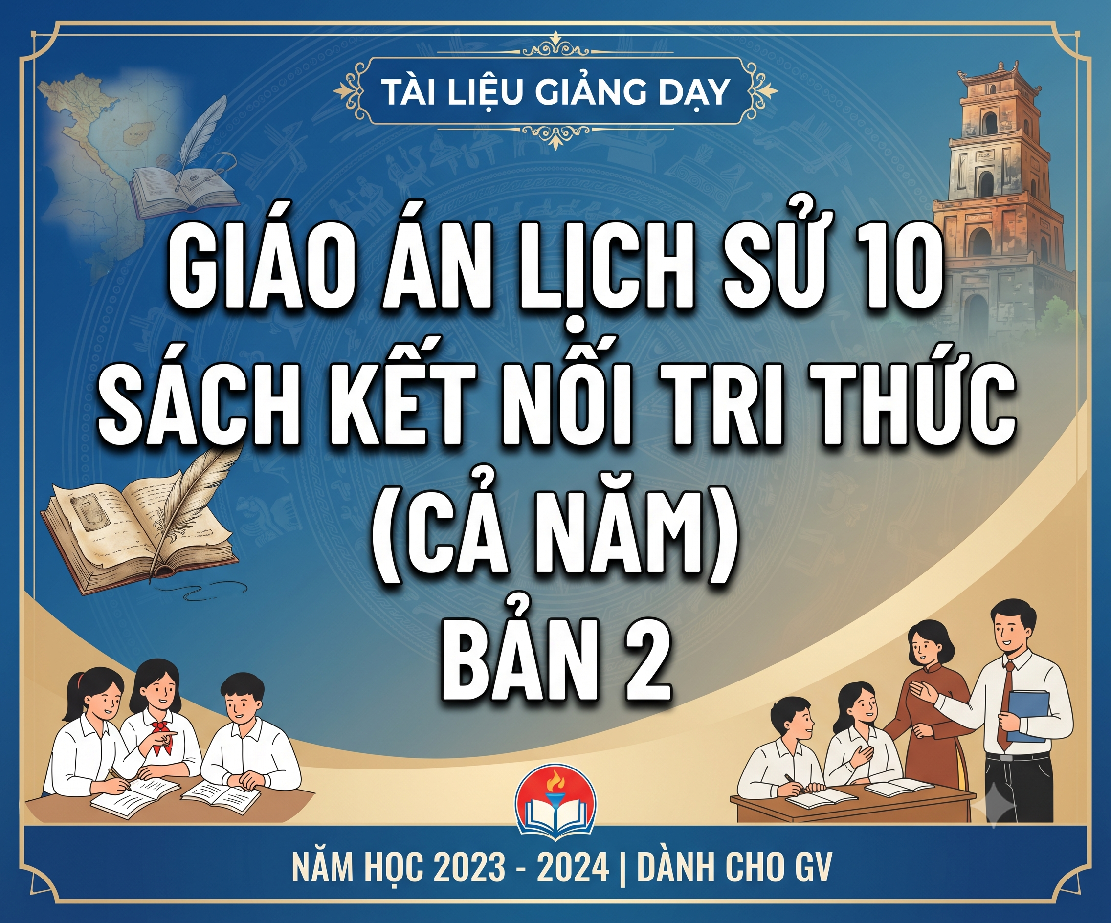 Giáo án Lịch Sử 10 - sách Kết nối tri thức (cả năm) - Bản 2