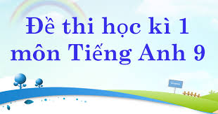 [G9]10 ĐỀ CK ANH 9 FORM MỚI