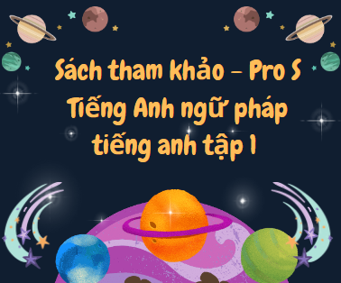 Sách tham khảo - Pro S Tiếng Anh ngữ pháp tiếng anh tập 1 (335 trang)