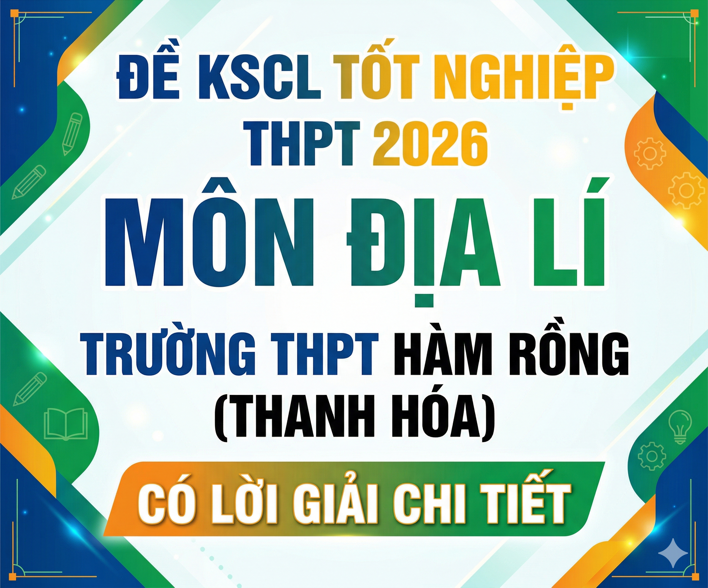 14. Đề KSCL Tốt nghiệp THPT 2026 - Môn Địa lí - Trường THPT Hàm Rồng (Thanh Hóa) - có lời giải