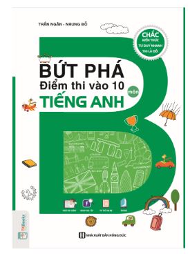 Bứt phá điểm thi vào 10 môn tiếng anh - Trần Ngân Nhung Đỗ