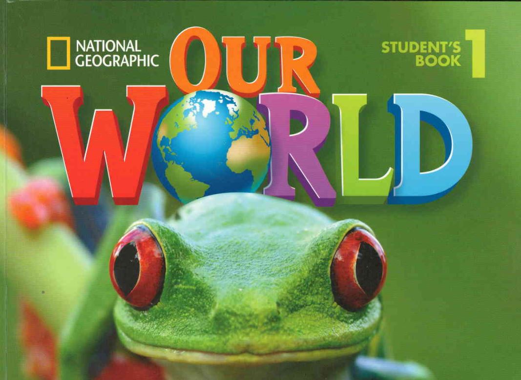 our world 1 students book national geographic_learning