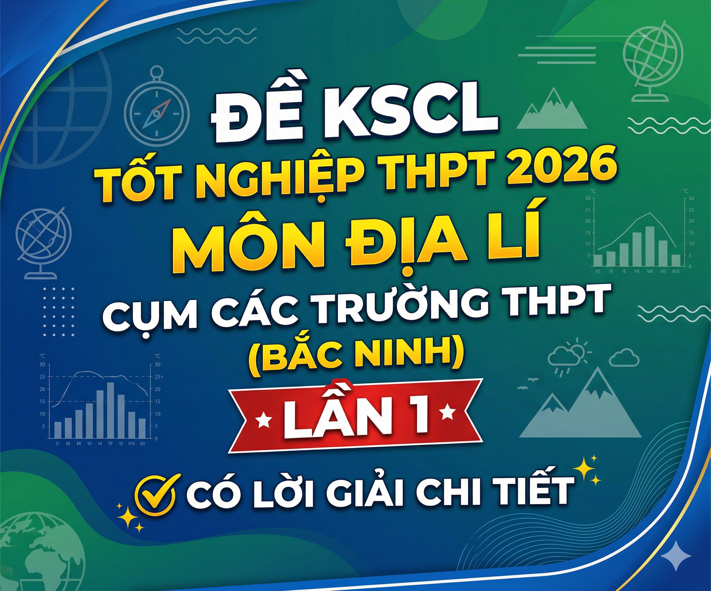 29. Đề KSCL Tốt nghiệp THPT 2026 - Môn Địa lí - Cụm các trường THPT (Bắc Ninh) - lần 1 - có lời giải